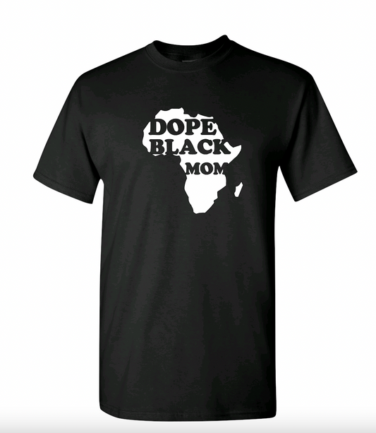 Dope Black Mom Tee